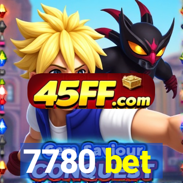 7780 bet